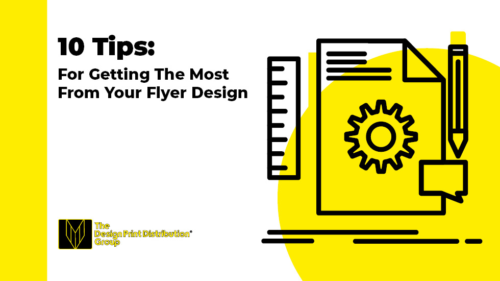 10 Tips: For Getting The Most From Your Flyer Design