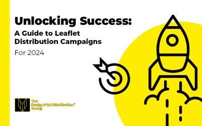Unlocking Success: A Guide to Leaflet Distribution Campaigns for the start of 2024